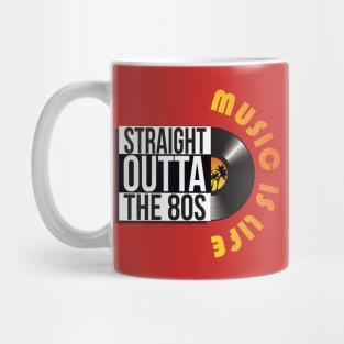 Straight Outta The 80s vinyl design Mug